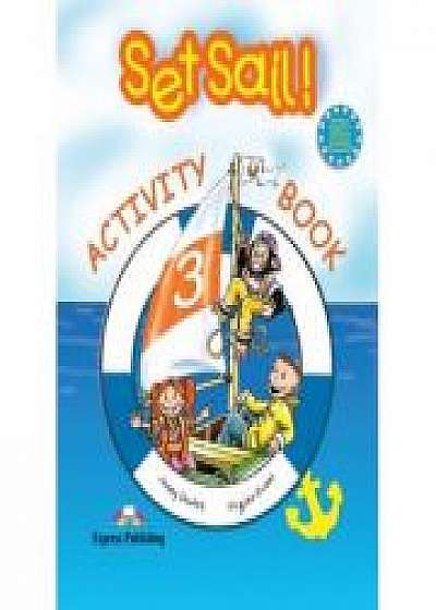 Set Sail 3- Activity Book. Curs pentru limba engleza (Caietul elevului, clasa III-a ) - Elizabeth Gray