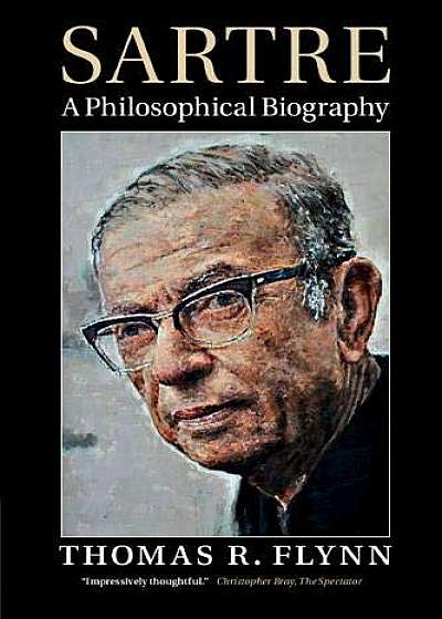 Sartre : A Philosophical Biography