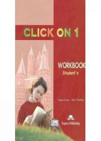 Click On 1, Workbook, Caietul elevului,(Curs de limba engleza pentru clasa a V-a )