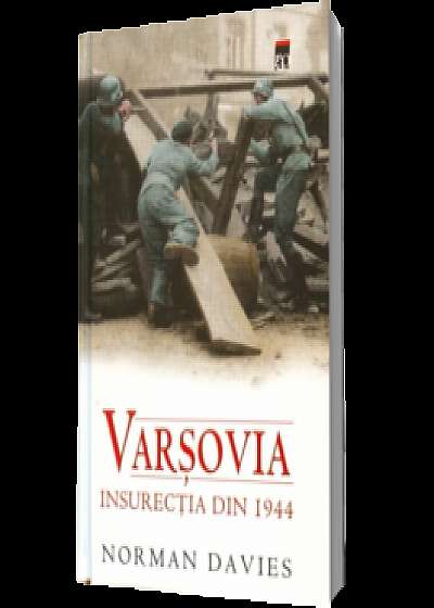 Varsovia. Insurectia din 1944