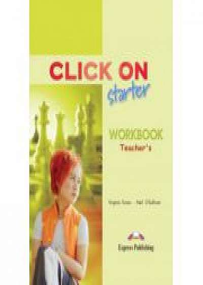 Click On Starter, Teachers Workbook, (Caietul profesorului pentru clasa a V-a )