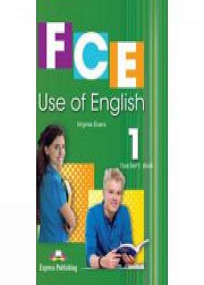 FCE USE OF ENGLISH 1, Teachers Book, With Key (Virginia Evans ) B2