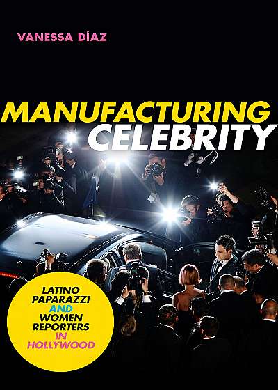 Manufacturing Celebrity