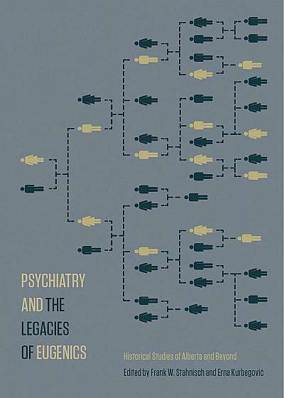 Psychiatry and the Legacies of Eugenics