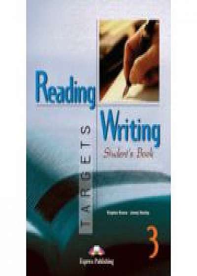 Reading and Writing, Targets 3, Student's Book, ( Curs de limba engleza pentru clasa VII-a ) Virginia Evans