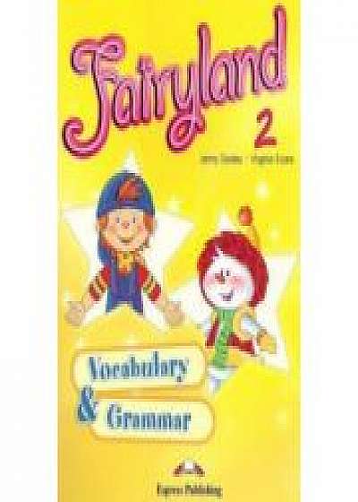 Fairyland 2, Vocabulary and Grammar Practice, Curs de limba engleza pentru clasa II-a (Virginia Evans )