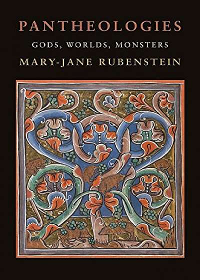 Pantheologies : Gods, Worlds, Monsters