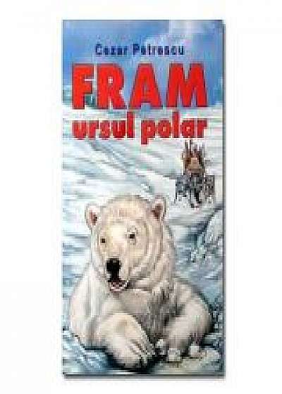 Fram, ursul polar-Cezar Petrescu