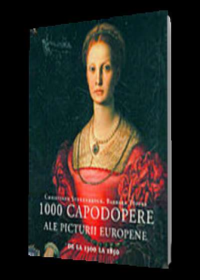 1000 capodopere ale picturii europene de la 1300 la 1850
