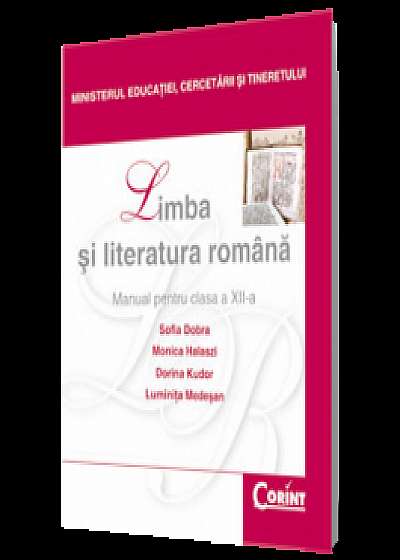Limba și literatura română. Manual pentru clasa a XII-a (Sofia Dobra)