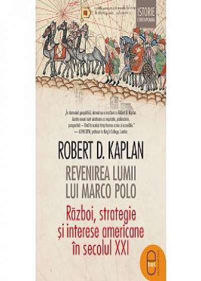 Revenirea lumii lui Marco Polo. Război, strategie și interese americane în secolul XXI (ebook)