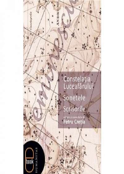 Constelaţia Luceafărului. Sonetele. Scrisorile (ebook)