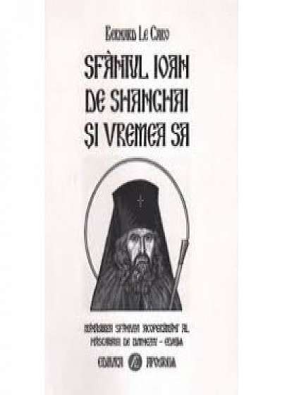 Sfântul Ioan de Shanghai și vremea sa