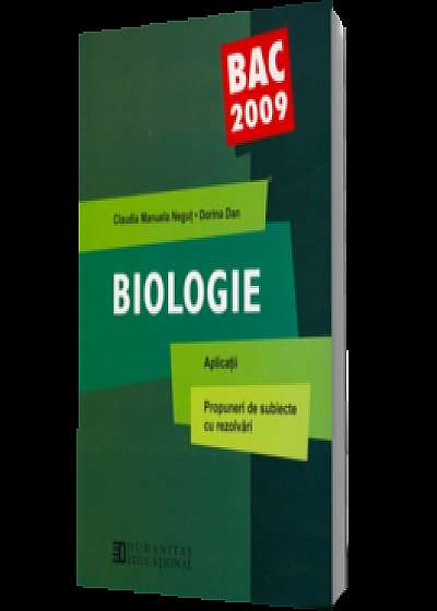 Biologie. Bacalaureat 2009. Aplicații. Propuneri de subiecte cu rezolvări