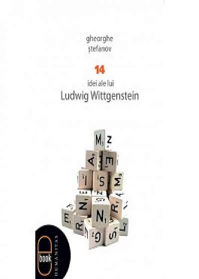 14 idei ale lui Ludwig Wittgenstein (ebook)