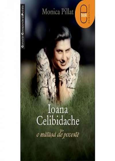 Ioana Celibidache, o matusa de poveste (ebook)