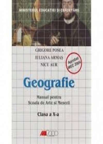 Geografie.manual pentru scoala de arte si meserii. Clasa a x-a