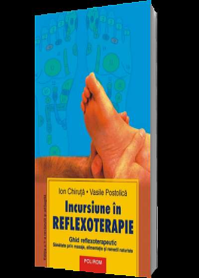Incursiune in reflexoterapie. (Editia a II-a)