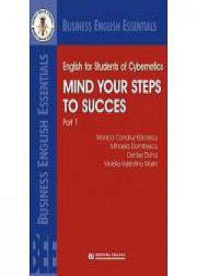 English for Students of Cybernetics. Mind Your Steps to Success. Part 1 - Mihaela Dumitrescu