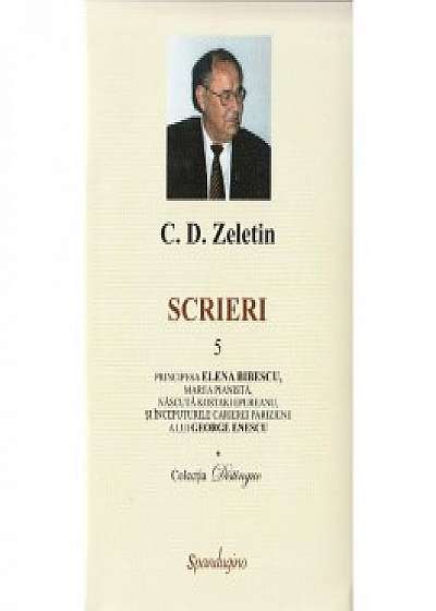 Scrieri. Vol. 5. C.D. Zeletin