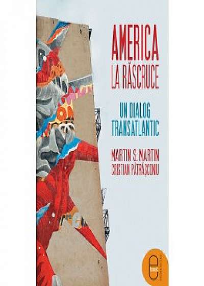 America la răscruce. Un dialog transatlantic (ebook)
