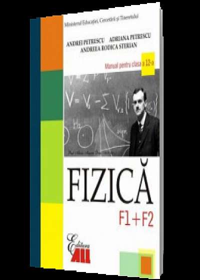 Fizică F1+F2. Manual pentru clasa a XII-a