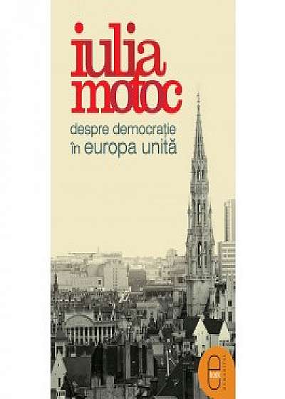 Despre democraţie în Europa Unită (ebook)