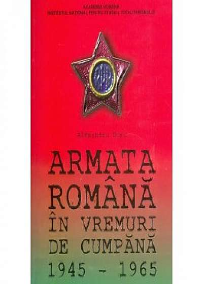 Armata Romana in vremuri de cumpana, 1945-1965