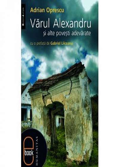 Vărul Alexandru și alte povestiri adevărate (eBook)