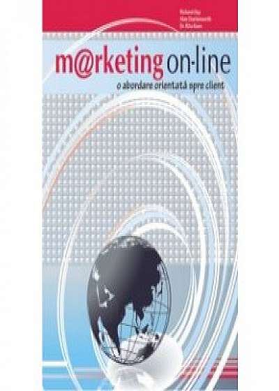Marketing on-line. O abordare orientata catre client.