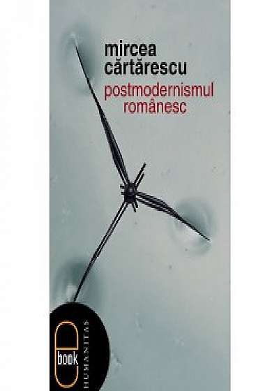 Postmodernismul românesc (ebook)