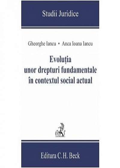 Evolutia unor drepturi fundamentale in contextul social actual