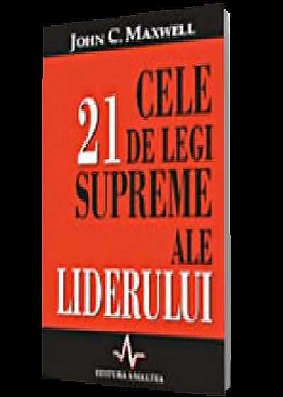 Cele 21 de legi supreme ale liderului