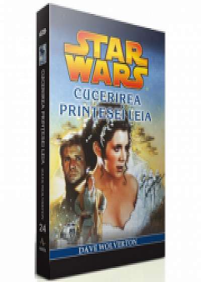 STAR WARS - Cucerirea Printesei Leia - Dave Wolverton