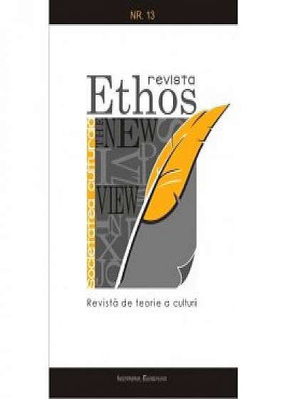 Revista Ethos. Revista de teorie culturala. Nr. 13