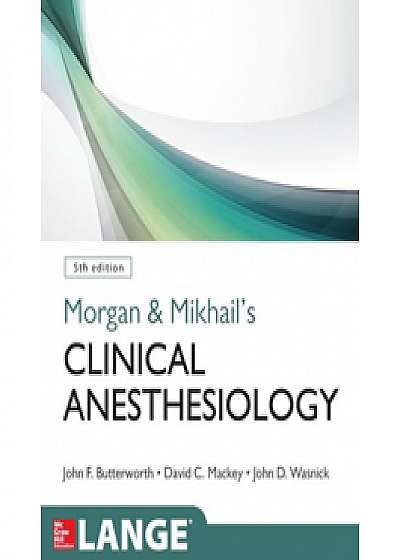 Morgan and Mikhails Clinical Anesthesiology