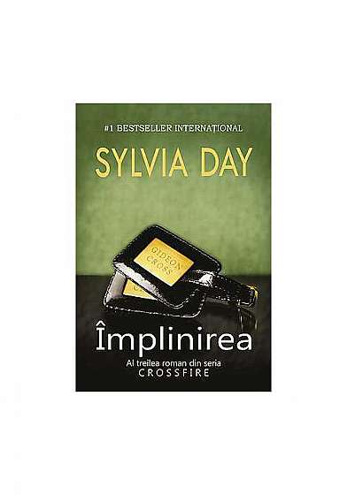 Implinirea - Sylvia Day - Crossfire Vol. 3