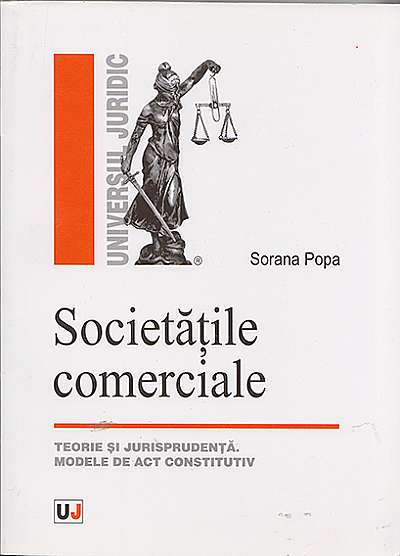 Societatile comerciale - Teorie si jurisprudenta. Modele de act constitutiv