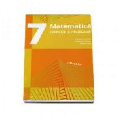 Matematica, exercitii si probleme pentru clasa a VII-a. Editia a III-a - 2019