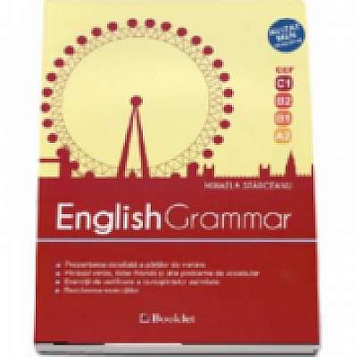 English Grammar. CEF - C1, B2, B1, A2. Editia a 2-a, revizuita 2018