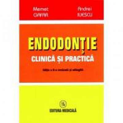 Endodontie clinica si practica. Editia a II-a revizuita