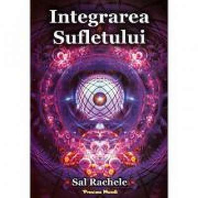 Integrarea sufletului- Sal Rachele