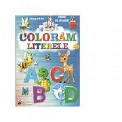 Coperta cărții Coloram Literele, 2-6 ani