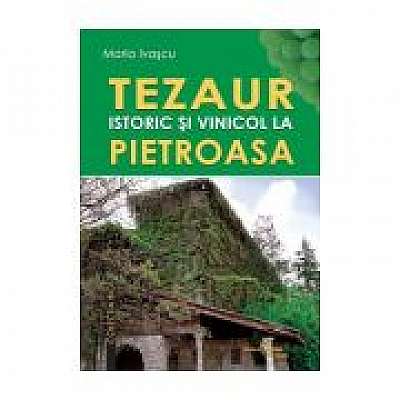 Tezaur istoric si vinocol la Pietroasa