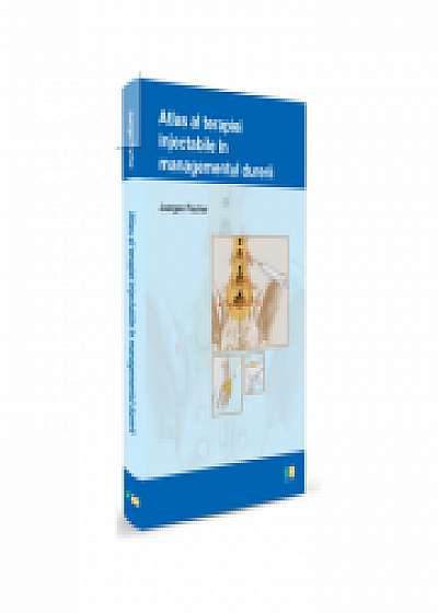 Atlas al terapiei injectabile in managmentul durerii