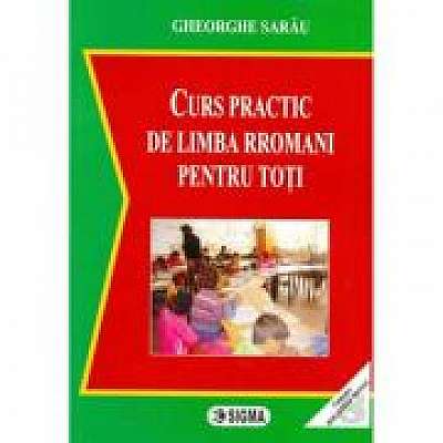 Coperta cărții Curs practic de limba rromani pentru toti + CD - Gheorghe Sarau