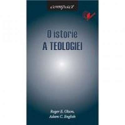 O istorie a teologiei. Seria Compact, Adam C. English