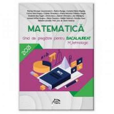 Bacalaureat M2 2021- Matematica - Ghid de pregatire M_tehnologic - Ed. Delfin