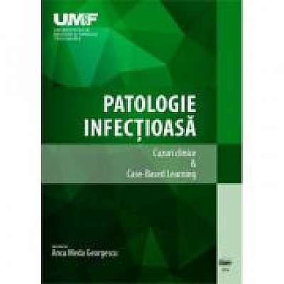 Patologie infectioasa. Cazuri Clinice & Case-Based Learning. Alb-negru