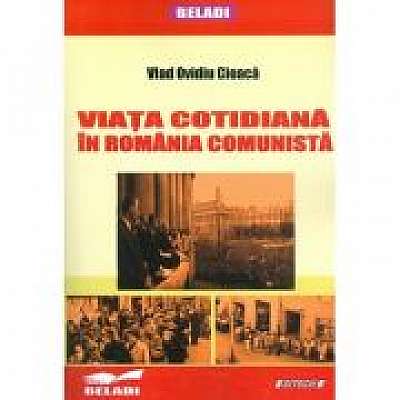 Viata cotidiana in Romania comunista